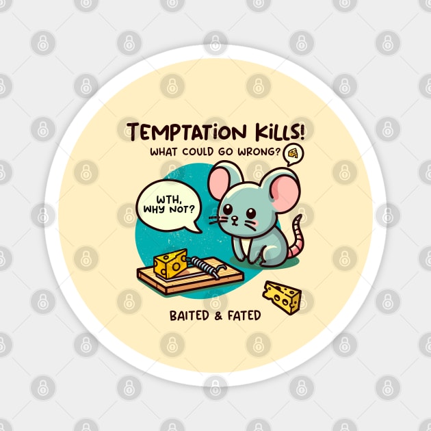TEMPTATION KILLS! Magnet by Fabrik